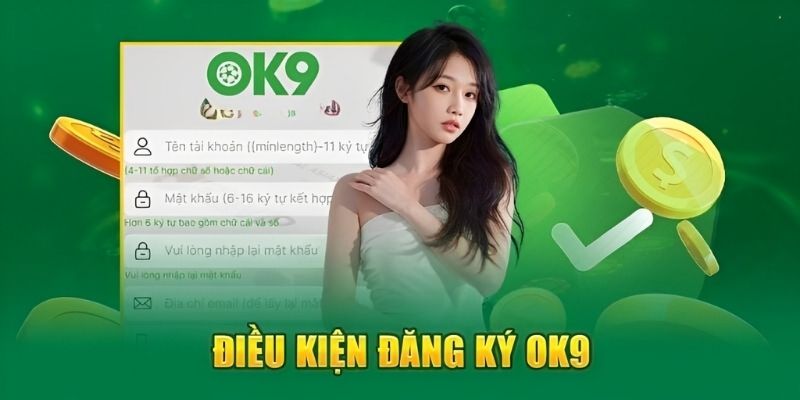 Game thủ cần đáp ứng đủ điều kiện khi tham gia OK9