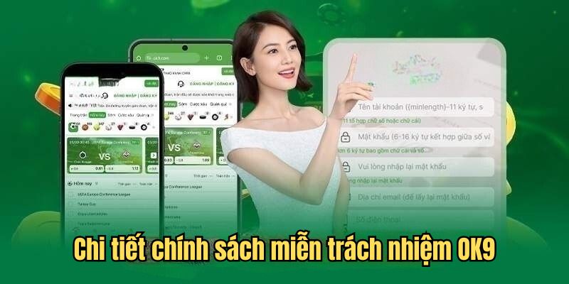 Khám phá chi tiết về nội dung chính sách miễn trách nhiệm tại OK9