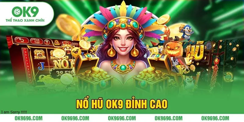 Nổ hũ OK9 đỉnh cao