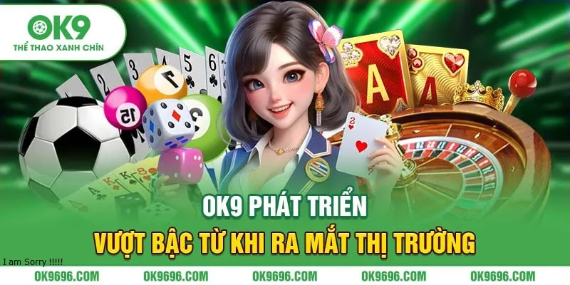 OK9 phát triển vượt bậc từ khi ra mắt thị trường