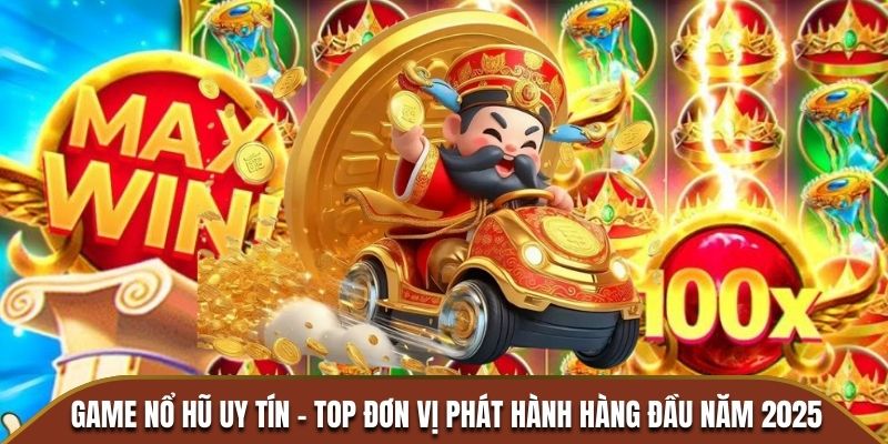 Game nổ hũ uy tín